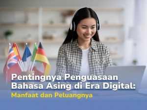 Belajar Bahasa Asing: Kunci Membuka Peluang Baru dalam Hidup