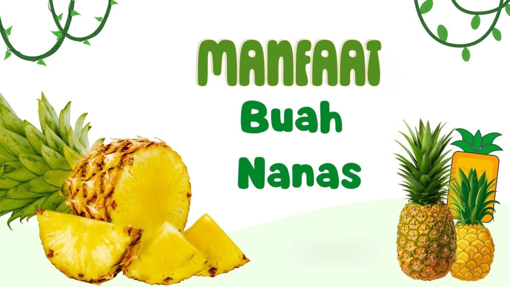 Khasiat Buah Nanas untuk Menjaga Tubuh Tetap Sehat