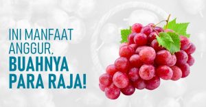 Buah Anggur, Kecil Namun Kaya Manfaat Kesehatan