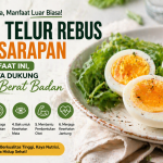 6 Manfaat Sarapan Telur Rebus, Ampuh untuk Diet dan Energi Harian