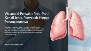 Paru-Paru Bermasalah? Kenali Tanda-Tandanya Sejak Dini