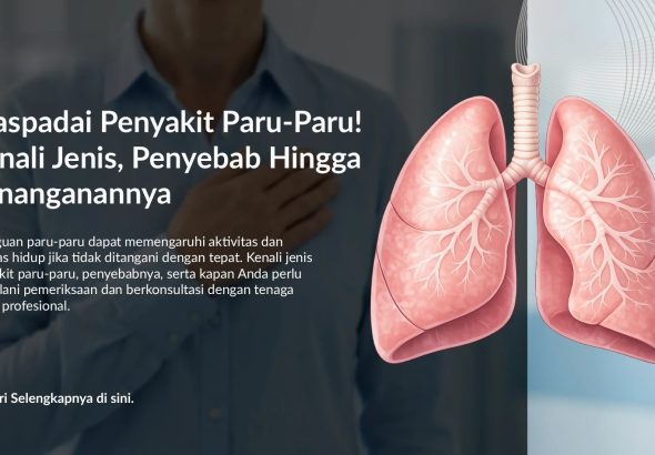 Paru-Paru Bermasalah? Kenali Tanda-Tandanya Sejak Dini