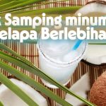 8 Risiko Kesehatan Akibat Konsumsi Air Kelapa Berlebihan