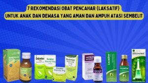 Kenali Macam-Macam Obat Pencahar untuk Mengatasi Sembelit