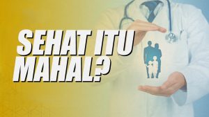 Sehat Itu Mahal, Sakit Lebih Mahal: Kenapa Kita Harus Peduli?