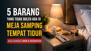 Jangan Letakkan Barang Ini di Meja Samping Tempat Tidur Anda