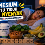 Jangan Asal Konsumsi, Ini 5 Peringatan Soal Magnesium untuk Tidur Nyenyak
