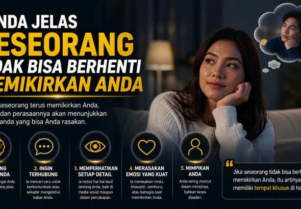 Diam-Diam Terpikir: Ini Ciri Seseorang Selalu Memikirkan Anda