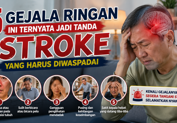 Waspada Sebelum Terlambat, Kenali 5 Gejala Stroke yang Kerap Terlewatkan