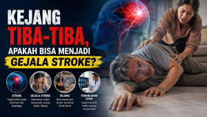 Mengenal Tanda Stroke yang Jarang Disadari: Kejang Mendadak