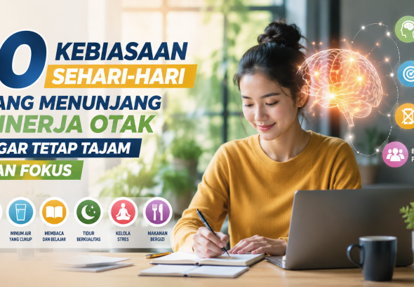 Tak Sulit Dilakukan! 10 Kebiasaan Sehari-hari yang Membantu Otak Tetap Optimal