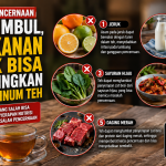 Sering Minum Teh Saat Makan? Waspadai Kombinasi dengan 5 Jenis Makanan Ini