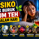 7 Bahaya Minum Teh Terlalu Dekat dengan Waktu Tidur