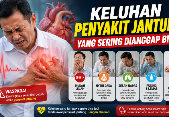 Sering Dianggap Masuk Angin, Ternyata Bisa Jadi Gejala Penyakit Jantung