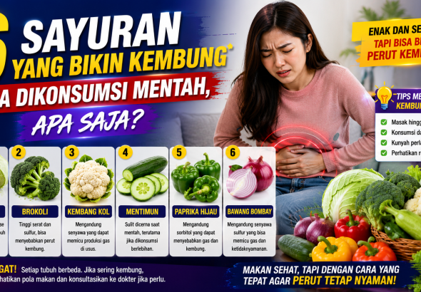 Jangan Berlebihan, 6 Sayuran Mentah yang Bisa Menyebabkan Kembung