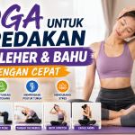 Yoga untuk meredakan sakit leher dan bahu