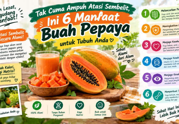 Tak Cuma Ampuh Atasi Sembelit, Ini 6 Manfaat Buah Pepaya untuk Tubuh Anda