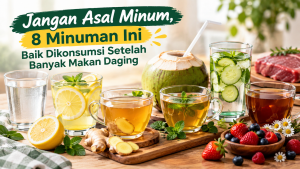 minuman sehat setelah makan daging
