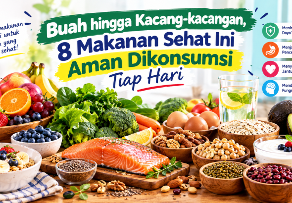 makanan sehat untuk dikonsumsi setiap hari