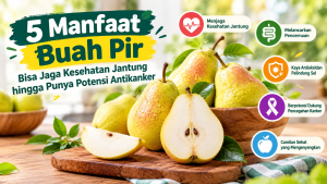 Buah Pir Ternyata Punya 5 Manfaat Ini, Bisa Dukung Kesehatan Jantung hingga Usus