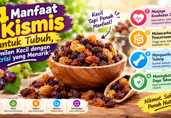 Bukan Sekadar Camilan, Kismis Ternyata Punya 4 Manfaat Luar Biasa