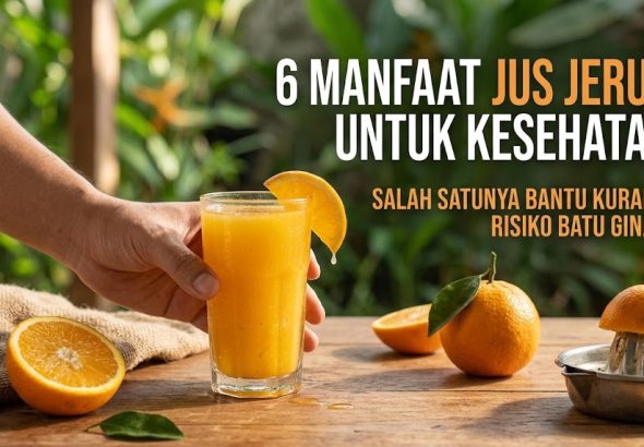 Minum Jus Jeruk Bisa Tekan Risiko Batu Ginjal? Cek 6 Manfaat Minuman Segar Ini