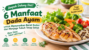Tinggi Protein dan Mengenyangkan, 6 Manfaat Dada Ayam untuk Tubuh Ideal