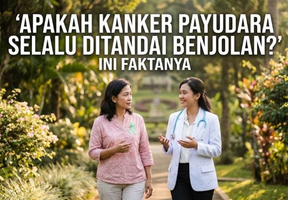 Apakah Kanker Payudara Selalu Ditandai Benjolan?