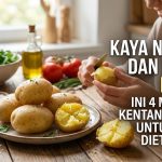 Cocok untuk Menu Diet! Ini 4 Manfaat Kentang Kukus bagi Kesehatan Tubuh