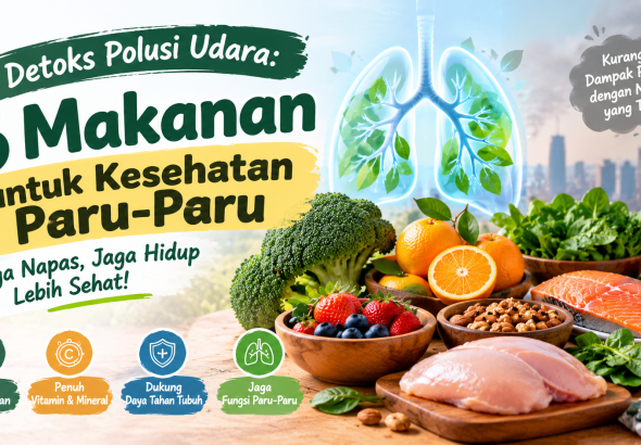 Polusi Udara Mengancam Kesehatan? Ini 6 Pilihan Makanan untuk Paru-Paru